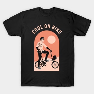 cool on bike T-Shirt